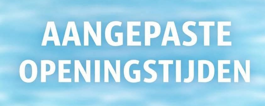 Aangepaste openingstijden